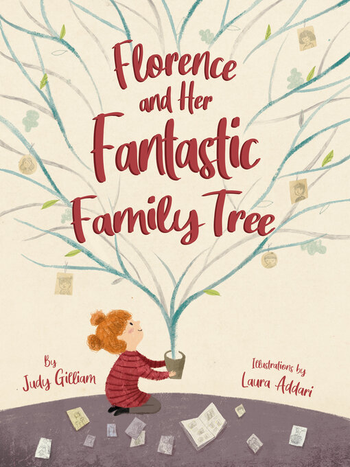 Title details for Florence and Her Fantastic Family Tree by Judy Gilliam - Available